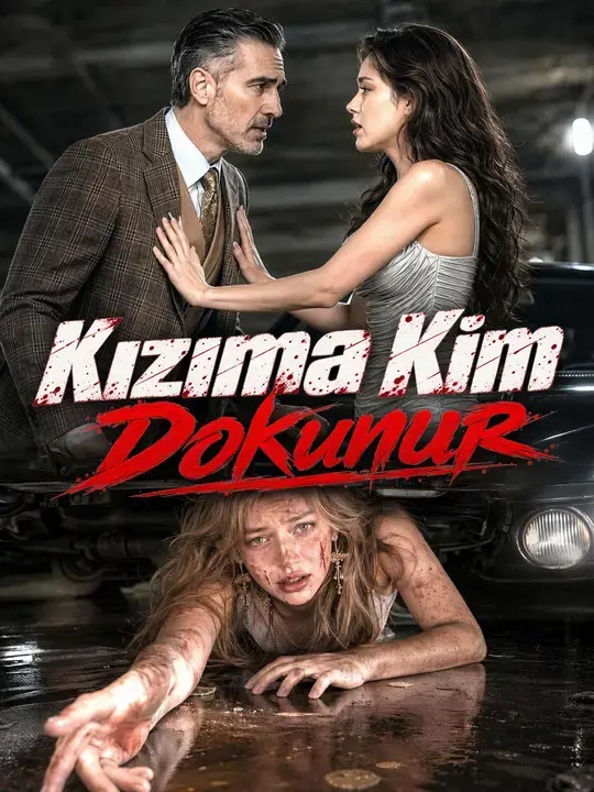 Kızıma Kim Dokunur
