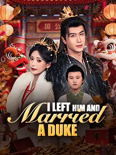 I Left Him and Married a Duke