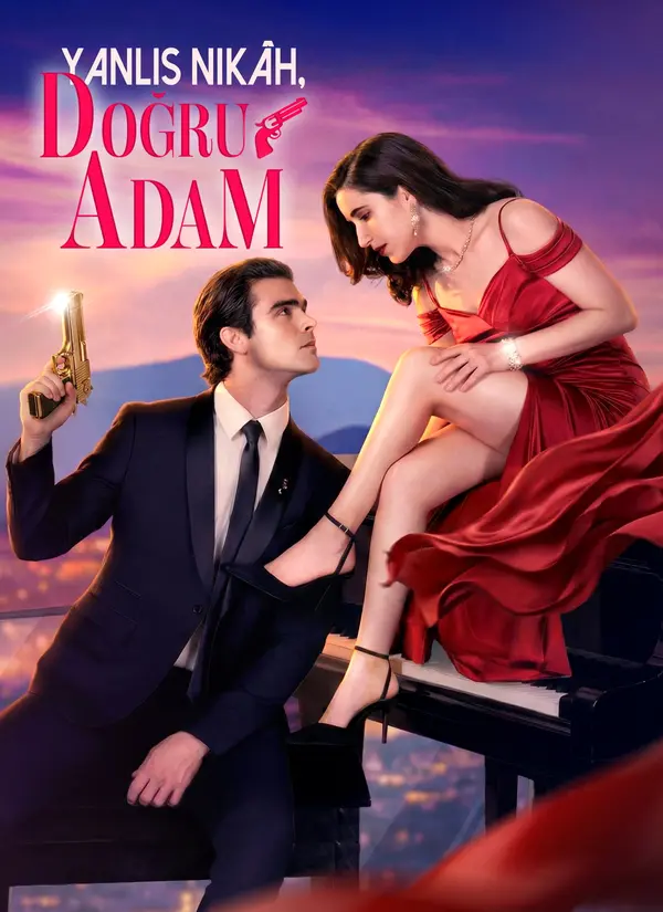 (Dublajlı) Yanlış Nikâh, Doğru Adam