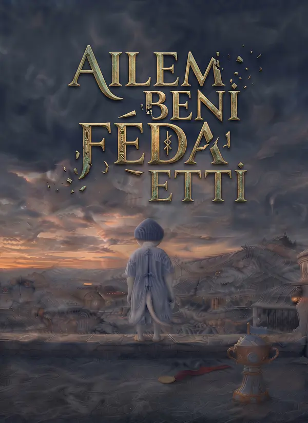 Ailem Beni Feda Etti