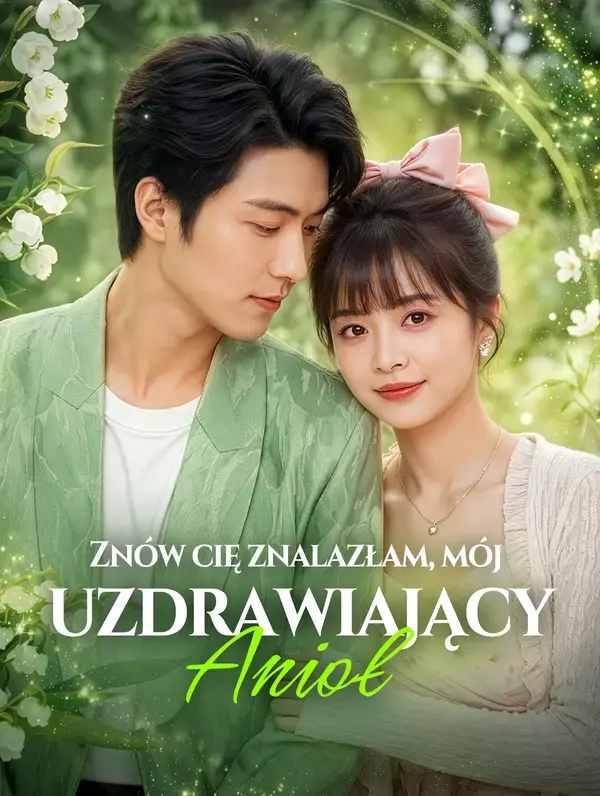 Znów cię znalazłam, mój uzdrawiający anioł