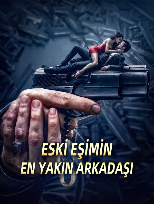 ESKİ EŞİMİN EN YAKIN ARKADAŞI