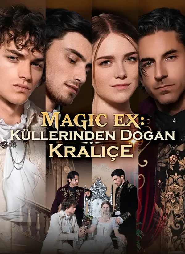 (Dublajlı) MAGIC EX: Küllerinden Doğan Kraliçe