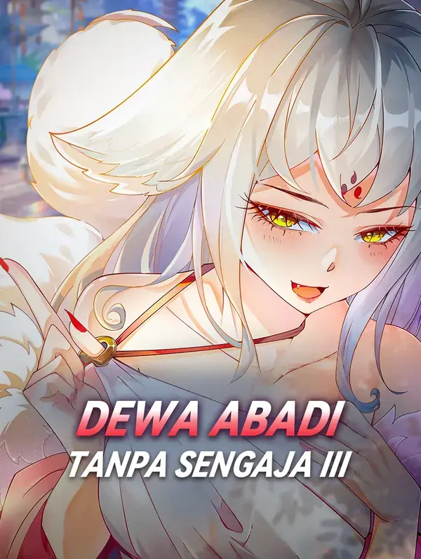 Dewa Abadi Tanpa Sengaja III