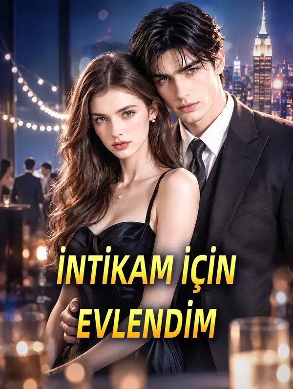 İNTİKAM İÇİN EVLENDİM
