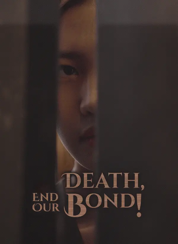 Death, End Our Bond!