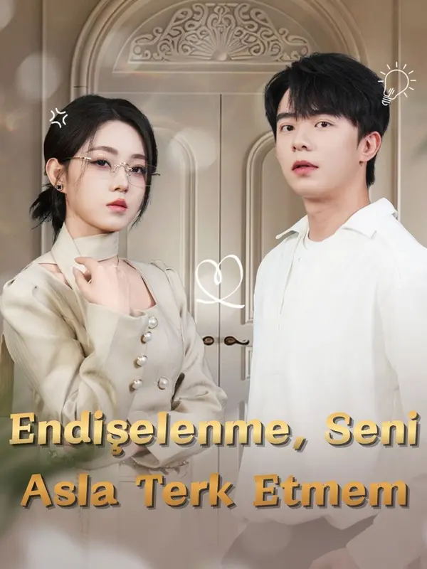 Endişelenme, Seni Asla Terk Etmem