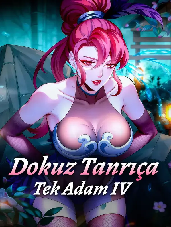 Dokuz Tanrıça, Tek Adam IV