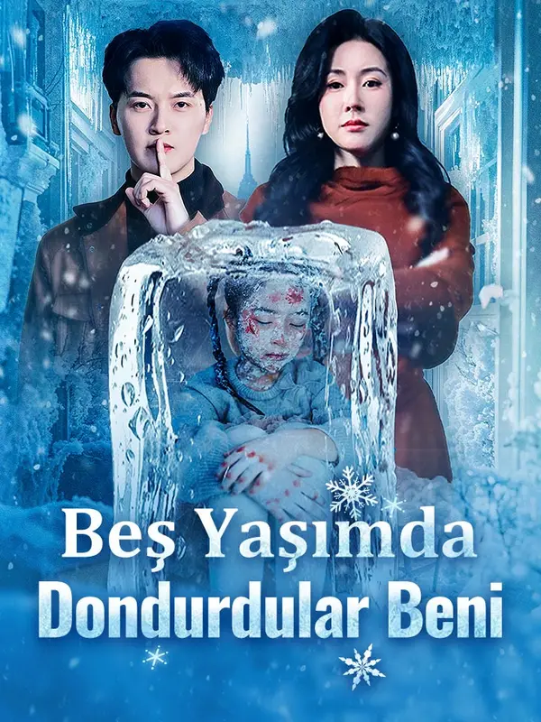 Beş Yaşımda Dondurdular Beni