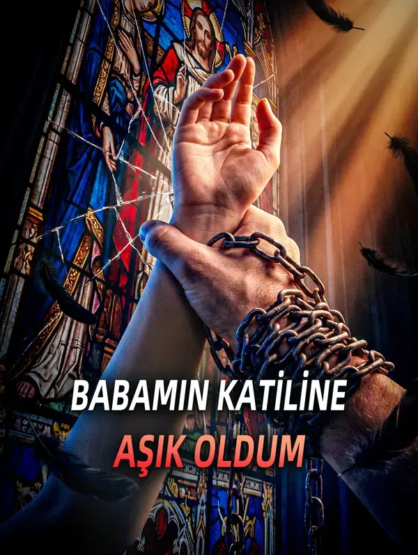 BABAMIN KATİLİNE AŞIK OLDUM