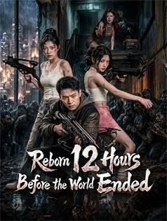 Reborn 12 Hours Before the World Ended