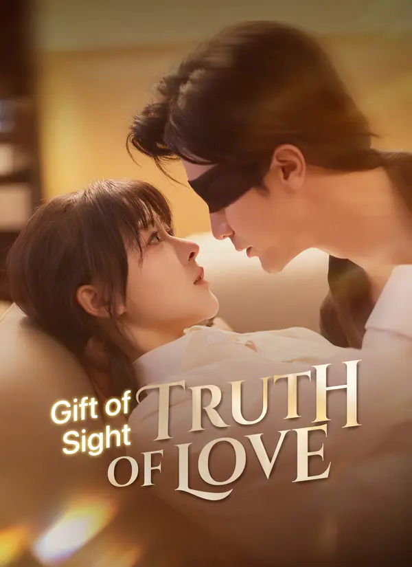 Gift of Sight, Truth of Love