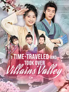 I Time-Traveled and Took Over Villains' Valley