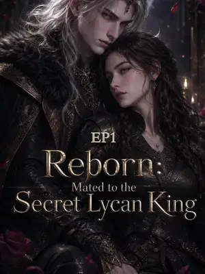 Reborn: Mated to the Secret Lycan King