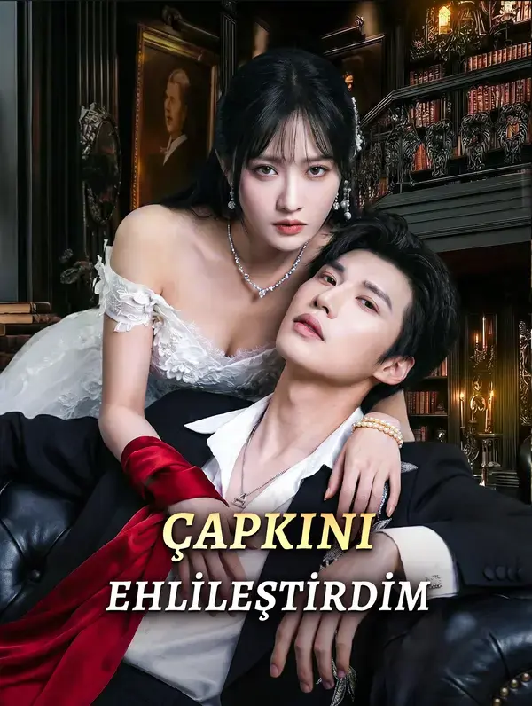 ÇAPKINI EHLİLEŞTİRDİM
