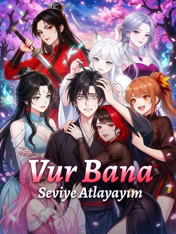 Vur Bana, Seviye Atlayayım