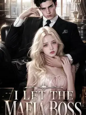 I Let the Mafia Boss Kidnap Me