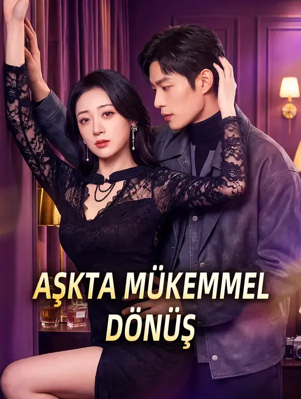 AŞKTA MÜKEMMEL DÖNÜŞ