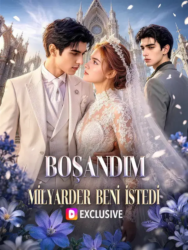 BOŞANDIM, MİLYARDER BENİ İSTEDİ