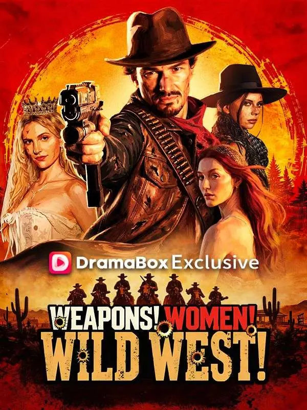 Weapons! Women! Wild West!