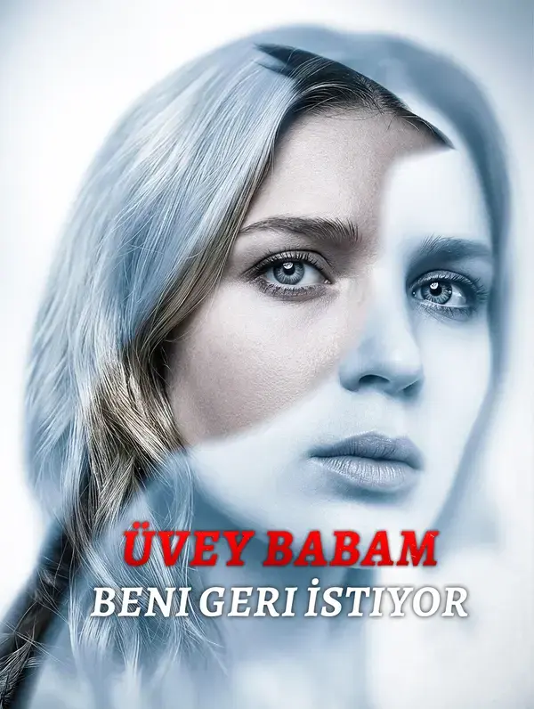 Üvey Babam Beni Geri İstiyor