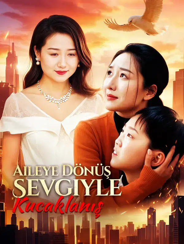 Aileye Dönüş, Sevgiyle Kucaklanış