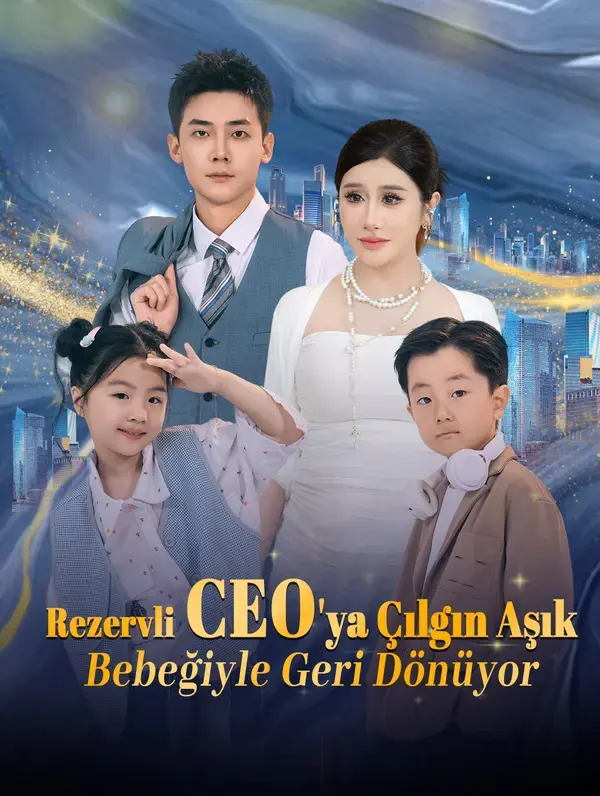Rezervli CEO'ya Çılgın Aşık, Bebeğiyle Geri Dönüyor
