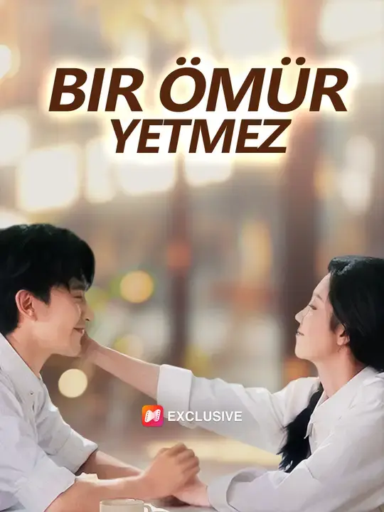 Bir Ömür Yetmez