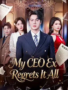 My CEO Ex Regrets It All