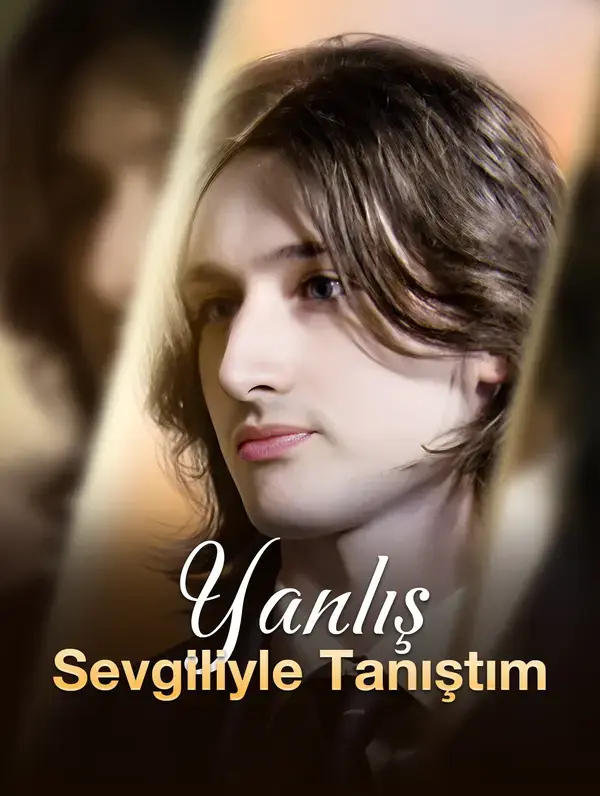 Yanlış Sevgiliyle Tanıştım