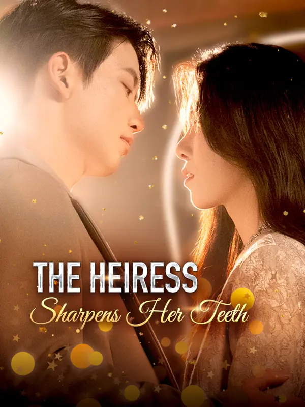 The Heiress Sharpens Her Teeth