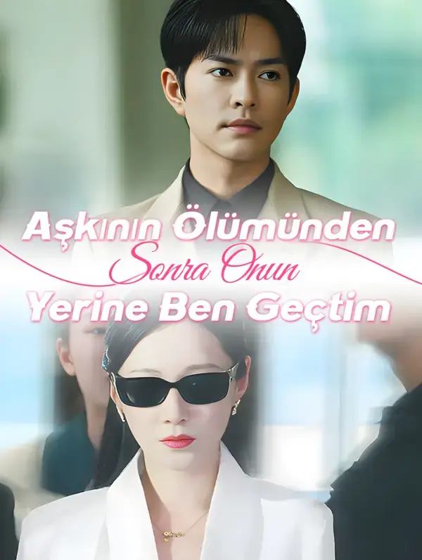 Aşkının Ölümünden Sonra Onun Yerine Ben Geçtim