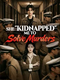 She "Kidnapped" Me to Solve Murders