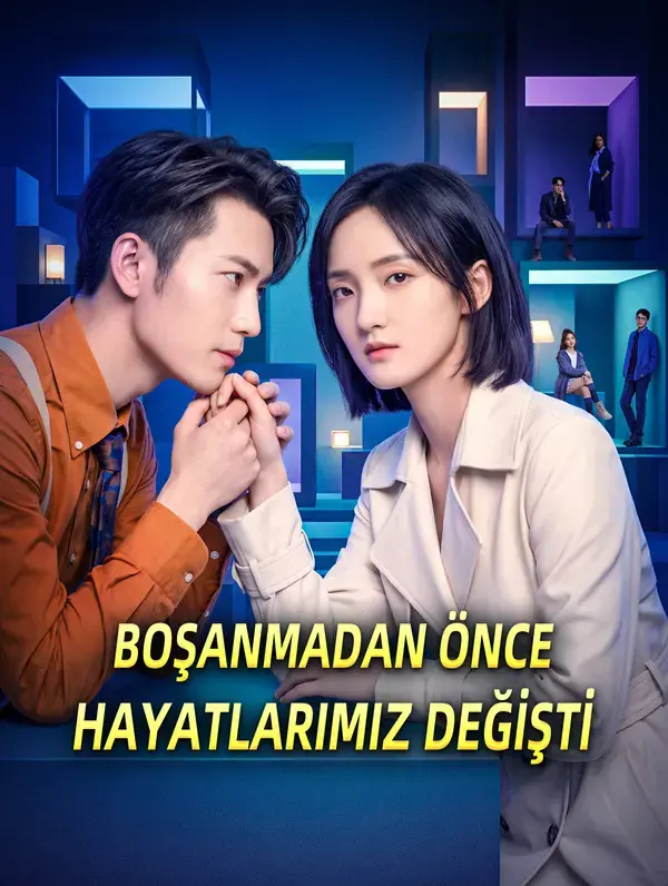 BOŞANMADAN ÖNCE HAYATLARIMIZ DEĞİŞTİ