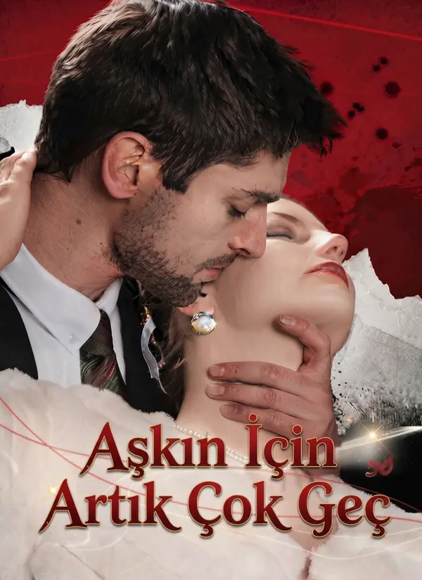 (Dublajlı) Aşkın İçin Artık Çok Geç