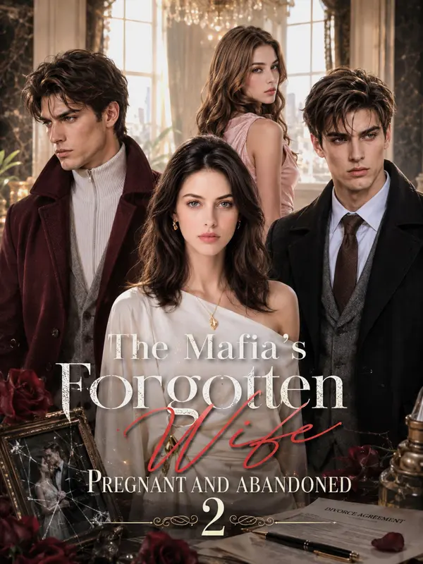 The Mafia’s Forgotten Wife: Pregnant and Abandoned 2