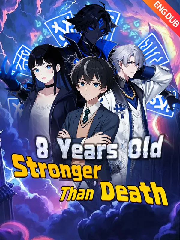 8 Years Old, Stronger Than Death