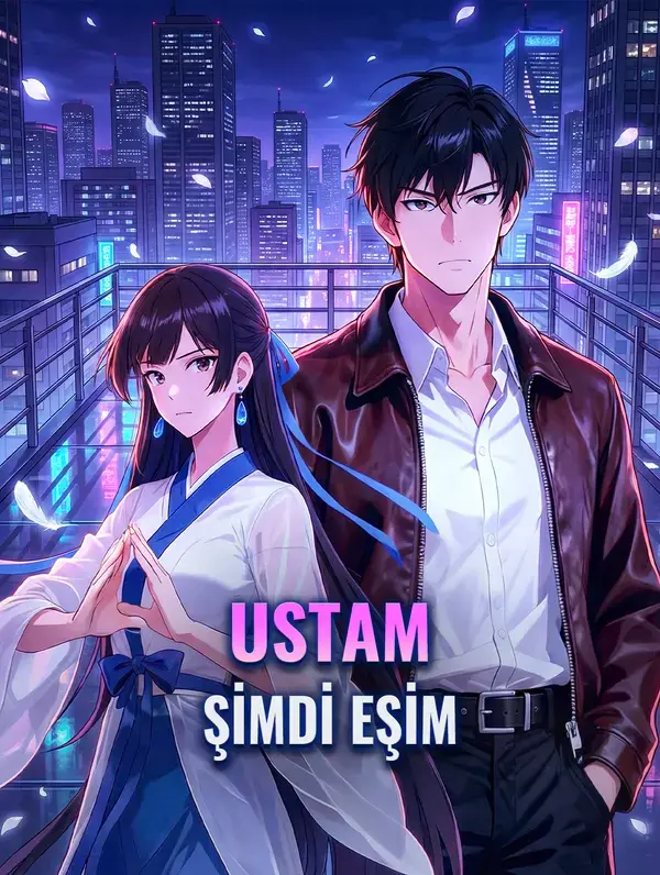USTAM ŞİMDİ EŞİM