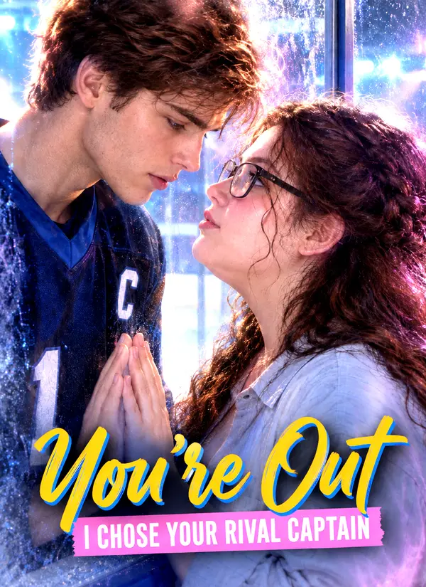 You're Out: I Chose Your Rival Captain