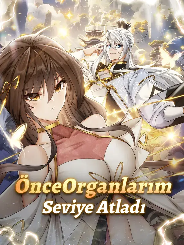 Önce Organlarım Seviye Atladı