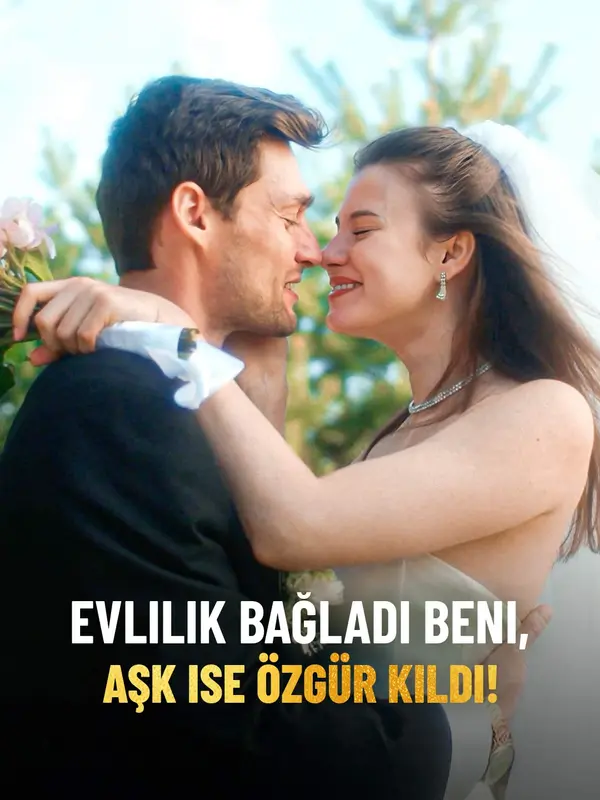 Evlilik Bağladı Beni, Aşk ise Özgür Kıldı!