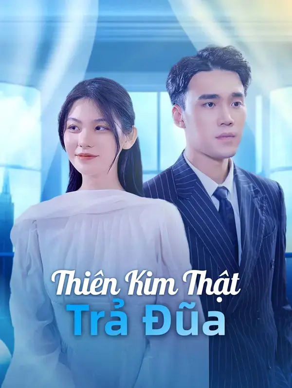 Thiên Kim Thật Trả Đũa