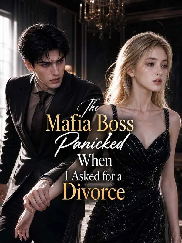 The Mafia Boss Panicked When I Asked for a Divorce
