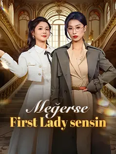 Meğerse First Lady Sensin
