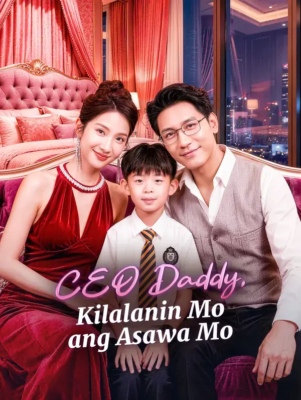 CEO Daddy, Kilalanin Mo ang Asawa Mo