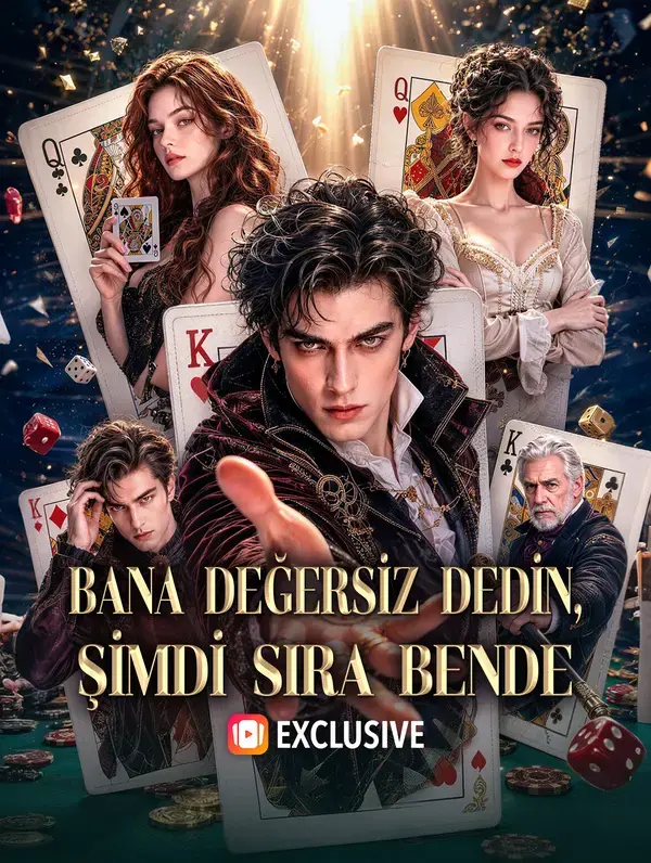 BANA DEĞERSİZ DEDİN, ŞİMDİ SIRA BENDE