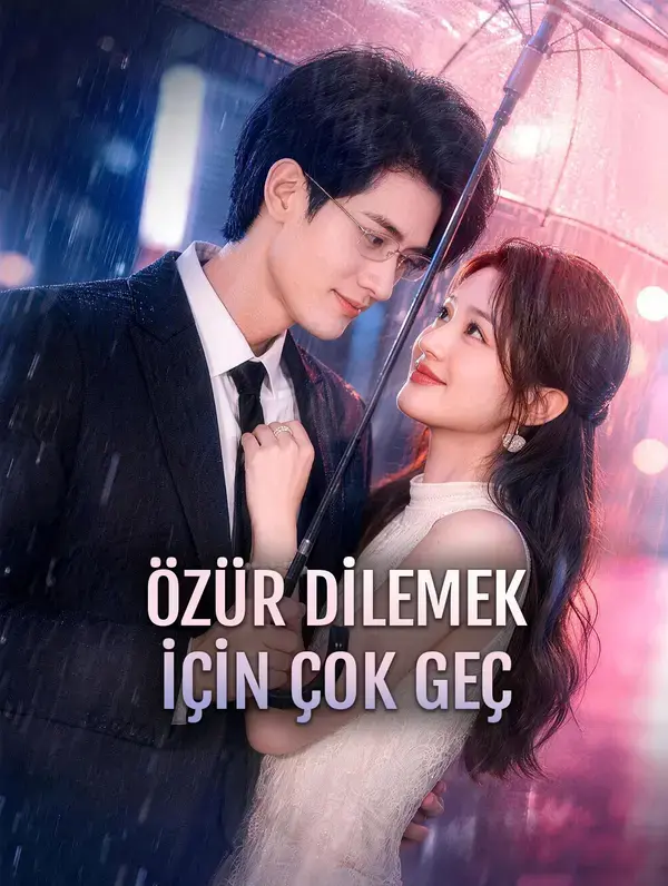 ÖZÜR DİLEMEK İÇİN ÇOK GEÇ