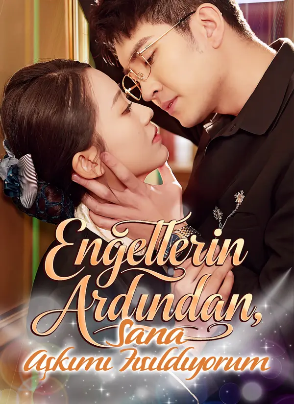 Engellerin Ardından Sana Aşkımı Fısıldıyorum